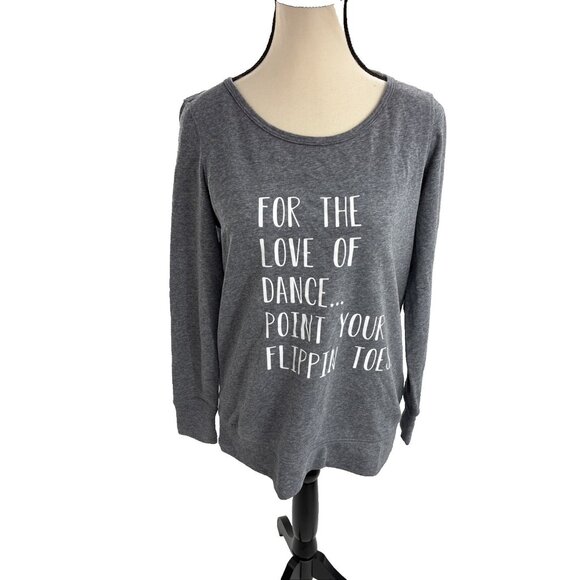 Old Navy Tops - Old Navy Womens XS Gray Long Sleeve Graphic Sweatshirt Dance Quote Pullover